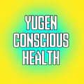 Yugenconciouschoices-yugenconscioushealth