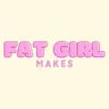 Fat Girl Makes-fatgirlmakes