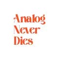 Analog Never dies-analog.neverdies